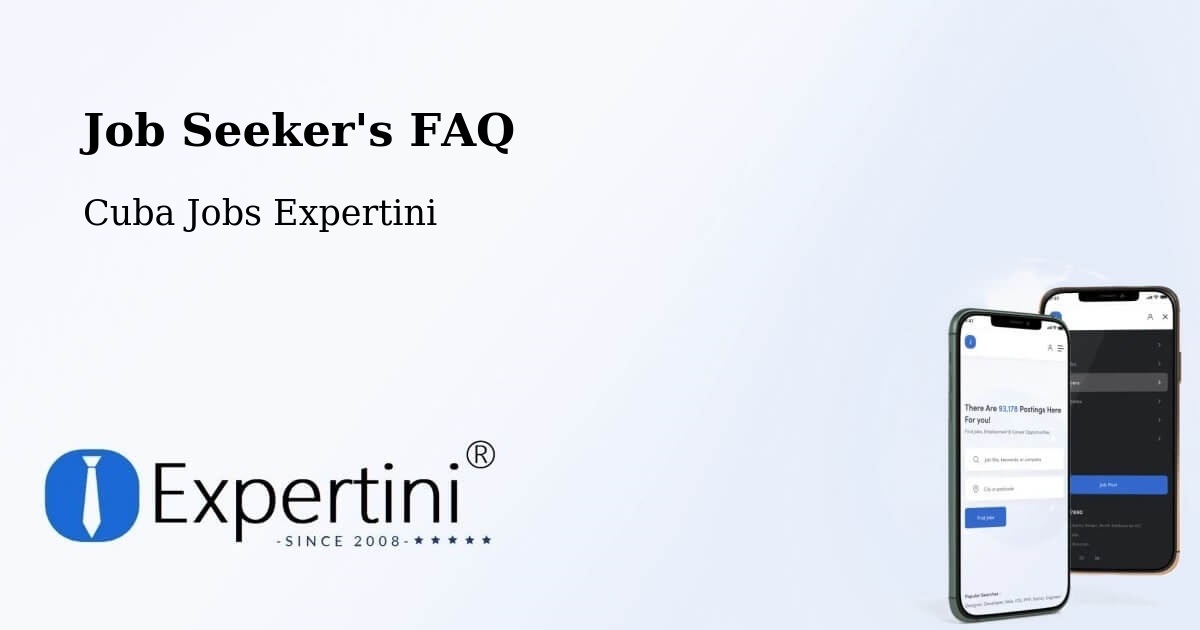 Job Seeker FAQ – Cabaiguán - Cuba Jobs Expertini