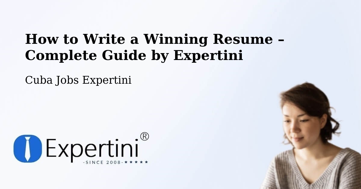 Resume Writing Guide for Job Seekers – Cabaiguán - Cabaiguán, Cuba Jobs Expertini