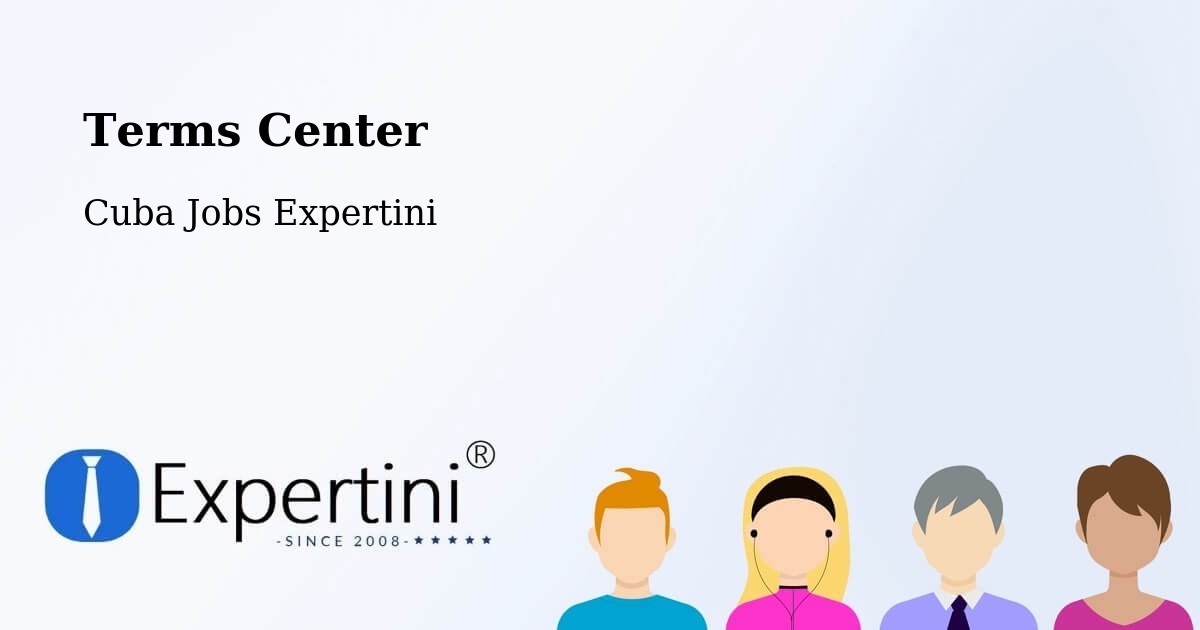 Terms of Service – Cabaiguán - Cuba Jobs Expertini